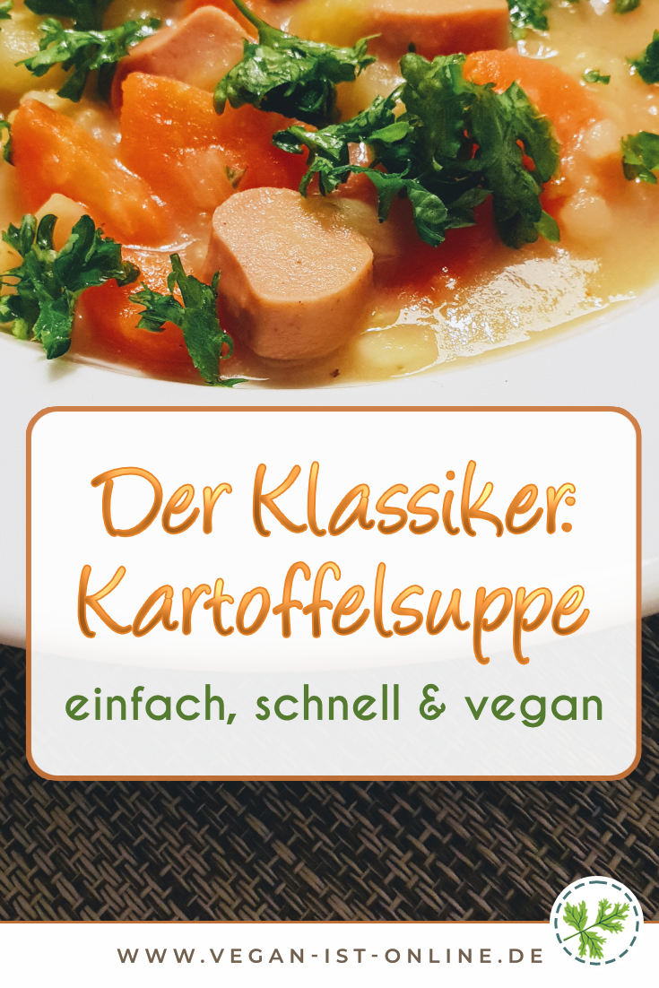 Der Klassiker - Kartoffelsuppe - einfach, schnell & vegan | Mehr Infos auf www.vegan-ist-online.de