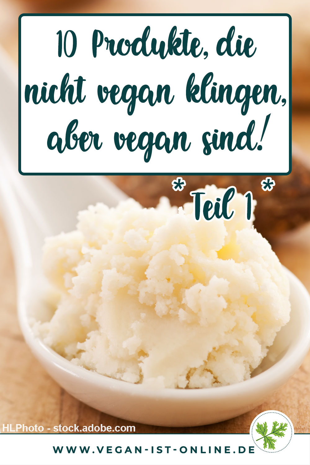 10 Produkte, die nicht vegan klingen, aber vegan sind Teil 1 Sheabutter | Mehr Infos auf www.vegan-ist-online.de